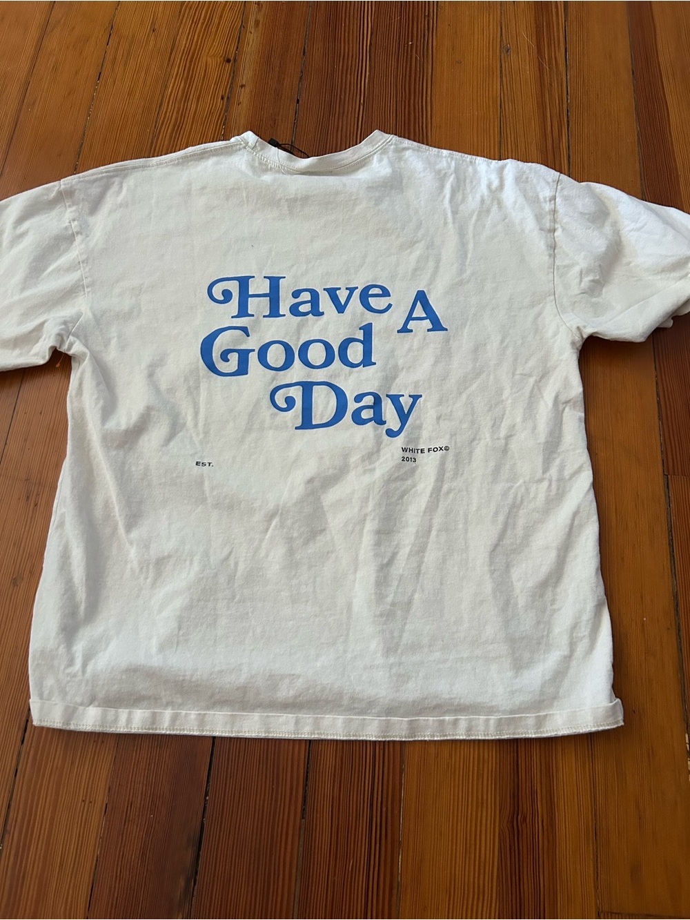 White Fox Boutique White Tee with Blue 'Have A Good Day' Graphic